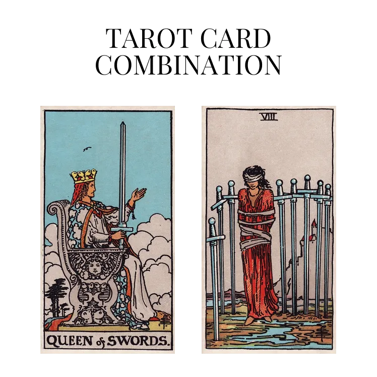 queen of swords and eight of swords tarot cards combination meaning