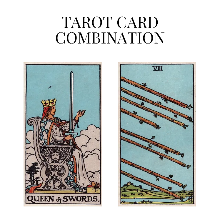 queen of swords and eight of wands tarot cards combination meaning
