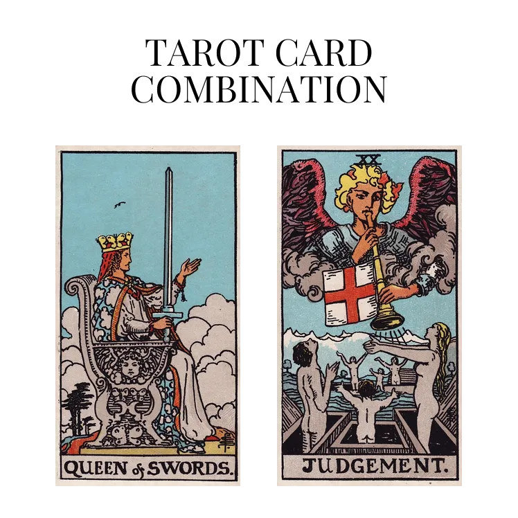 queen of swords and judgement tarot cards combination meaning