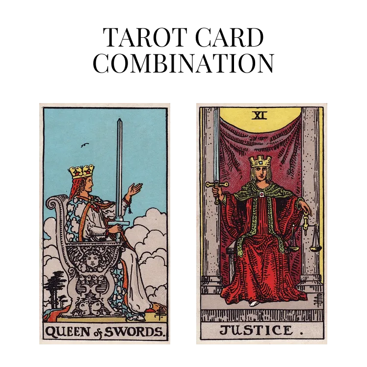 queen of swords and justice tarot cards combination meaning