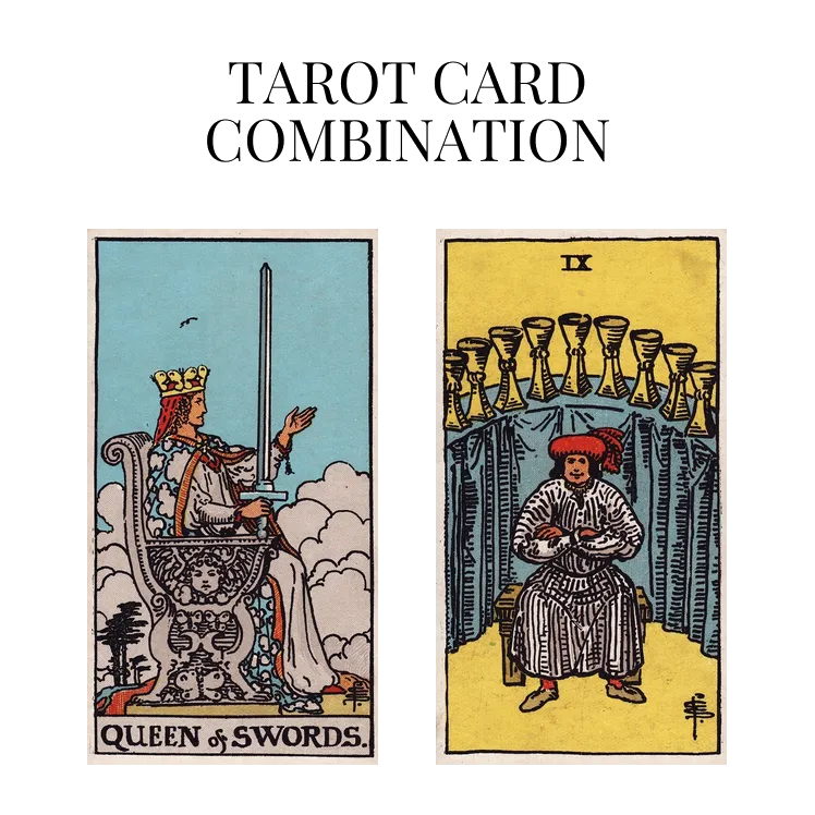 queen of swords and nine of cups tarot cards combination meaning