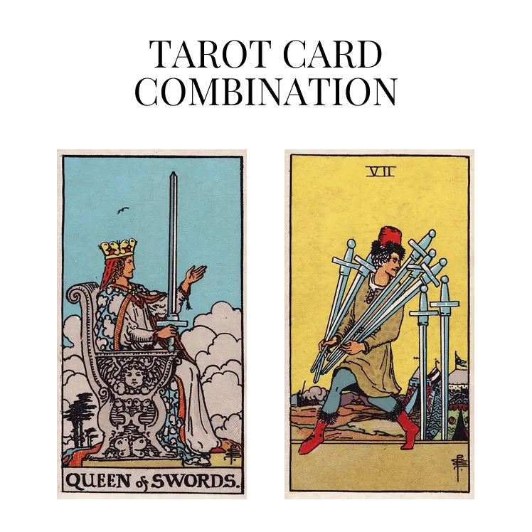 queen of swords and seven of swords tarot cards combination meaning