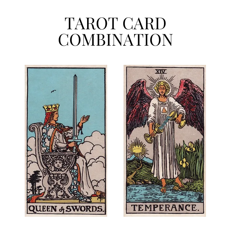 queen of swords and temperance tarot cards combination meaning