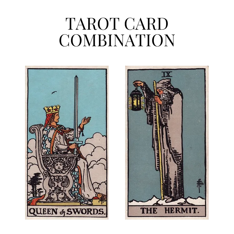 queen of swords and the hermit tarot cards combination meaning
