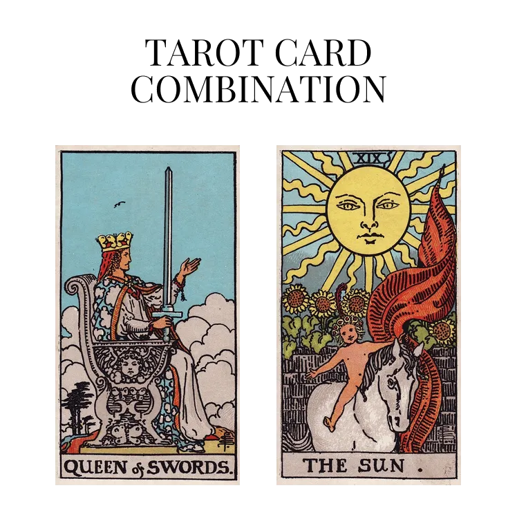 queen of swords and the sun tarot cards combination meaning