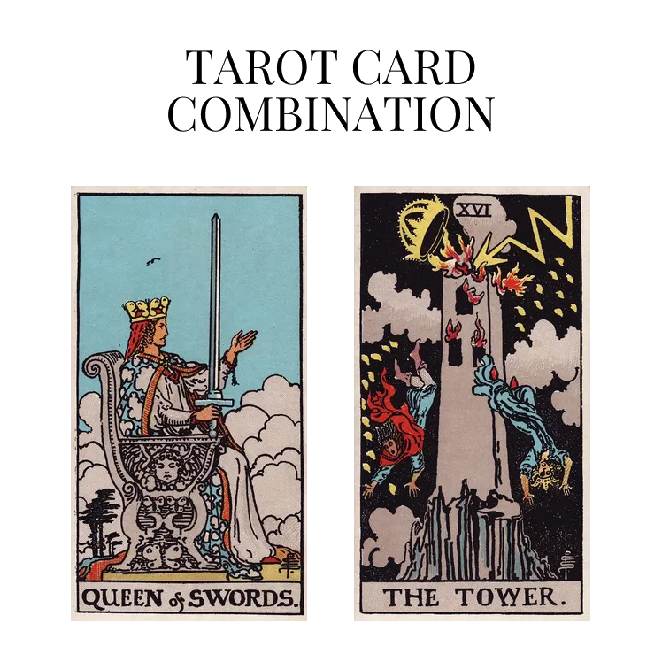 queen of swords and the tower tarot cards combination meaning