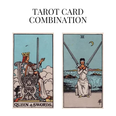 queen of swords and two of swords tarot cards combination meaning