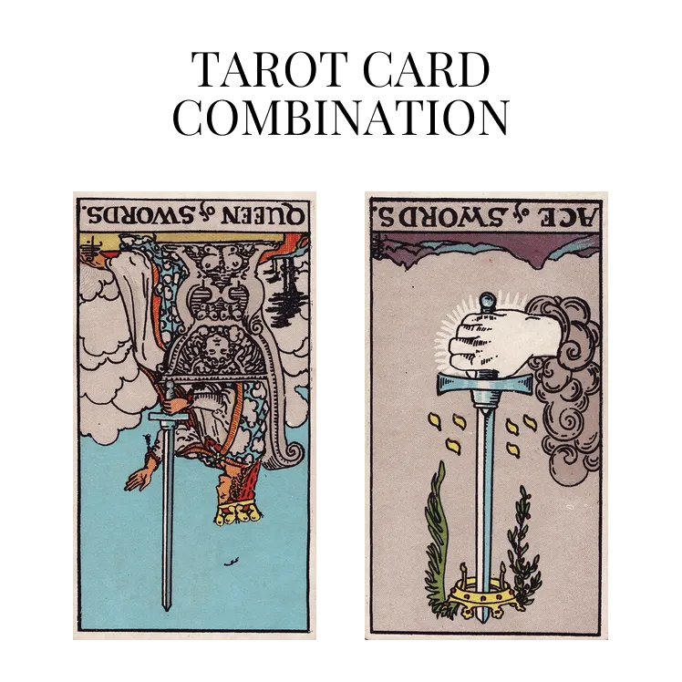 queen of swords reversed and ace of swords reversed tarot cards combination meaning