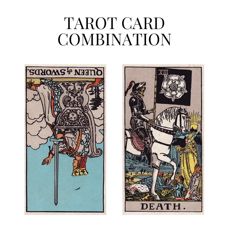 queen of swords reversed and death tarot cards combination meaning