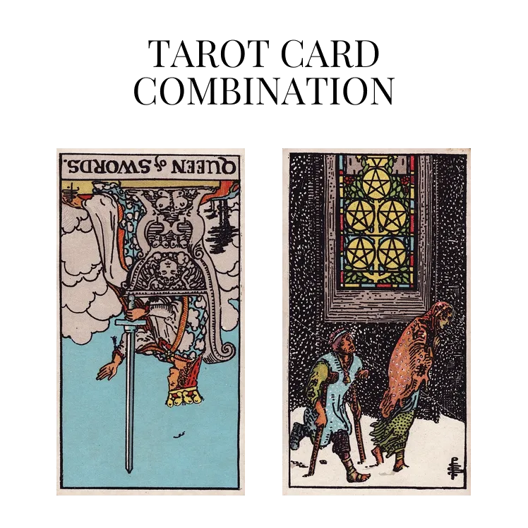 queen of swords reversed and five of pentacles tarot cards combination meaning