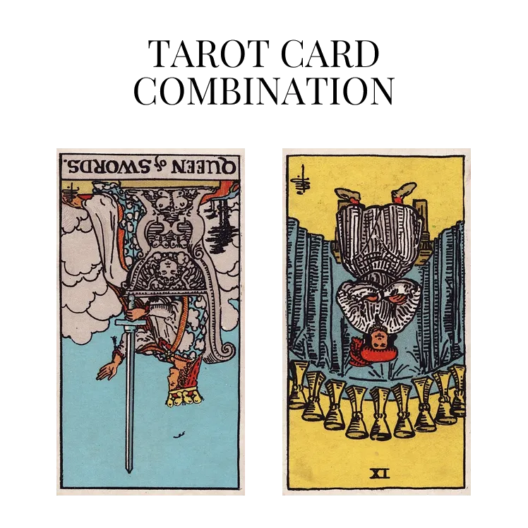 queen of swords reversed and nine of cups reversed tarot cards combination meaning