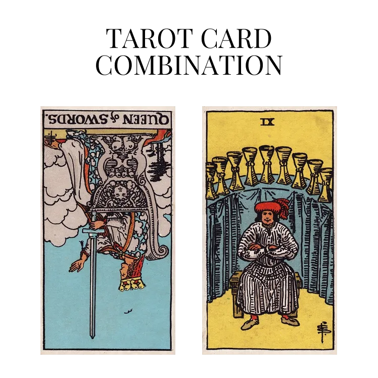 queen of swords reversed and nine of cups tarot cards combination meaning