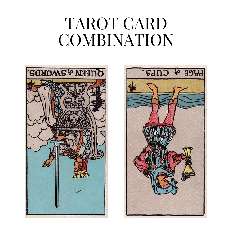 queen of swords reversed and page of cups reversed tarot cards combination meaning