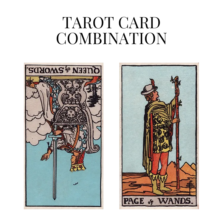 queen of swords reversed and page of wands tarot cards combination meaning