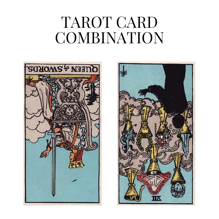 queen of swords reversed and seven of cups reversed tarot cards combination meaning