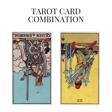 queen of swords reversed and seven of swords reversed tarot cards combination meaning