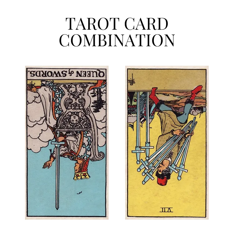 queen of swords reversed and seven of swords reversed tarot cards combination meaning