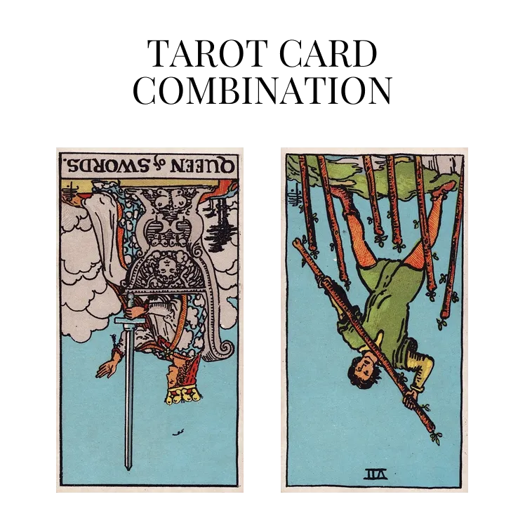 queen of swords reversed and seven of wands reversed tarot cards combination meaning
