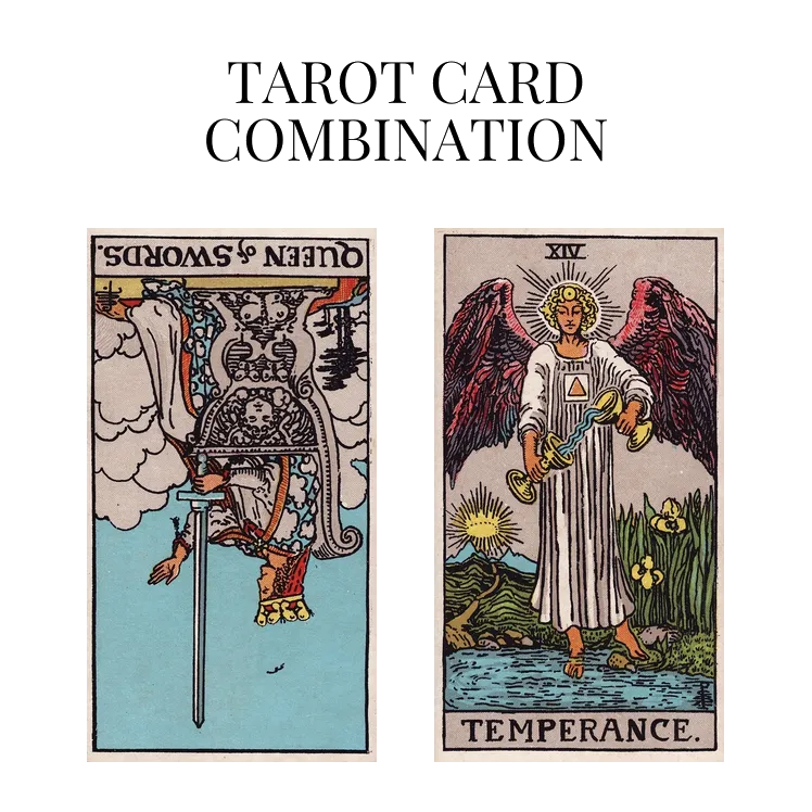 queen of swords reversed and temperance tarot cards combination meaning