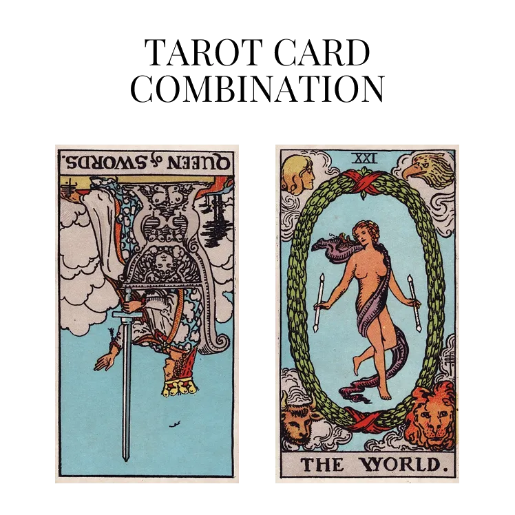 queen of swords reversed and the world tarot cards combination meaning