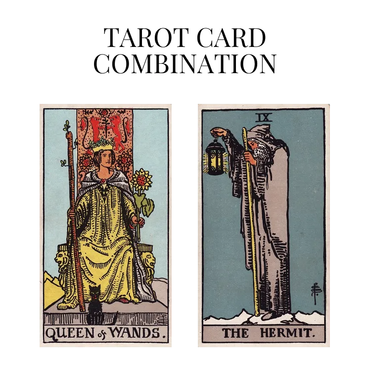 queen of wands and the hermit tarot cards combination meaning