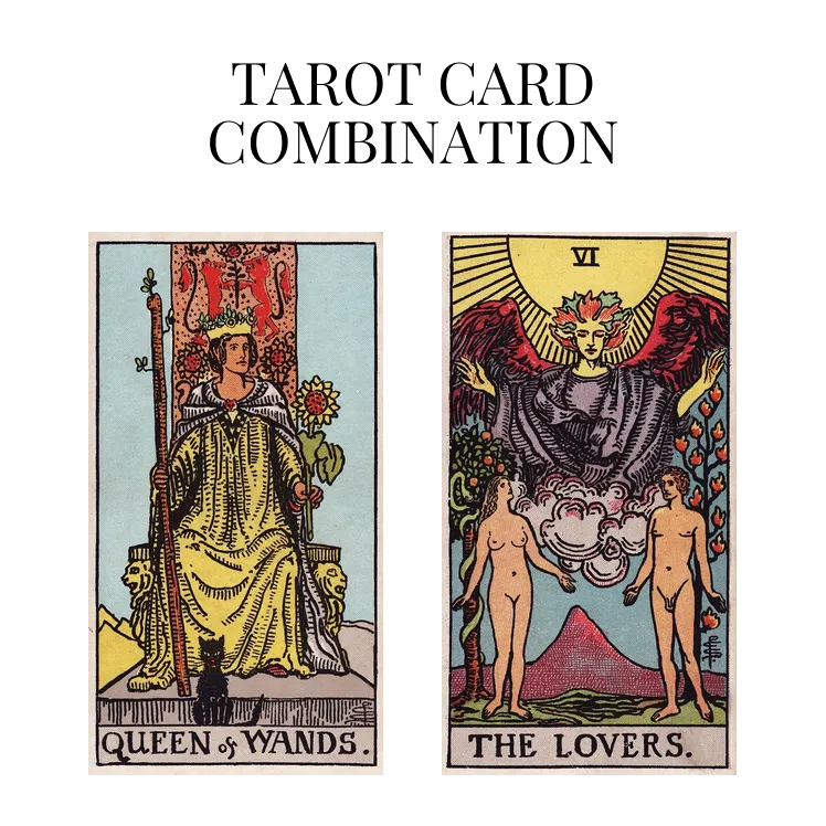 the queen of wands and the lovers