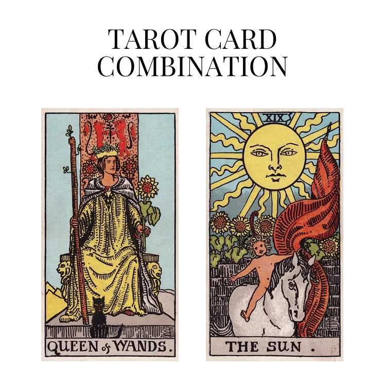 queen of wands and the sun tarot cards combination meaning