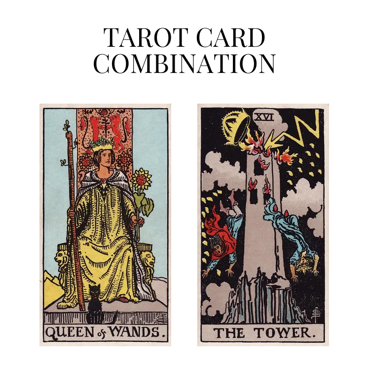 queen of wands and the tower tarot cards combination meaning
