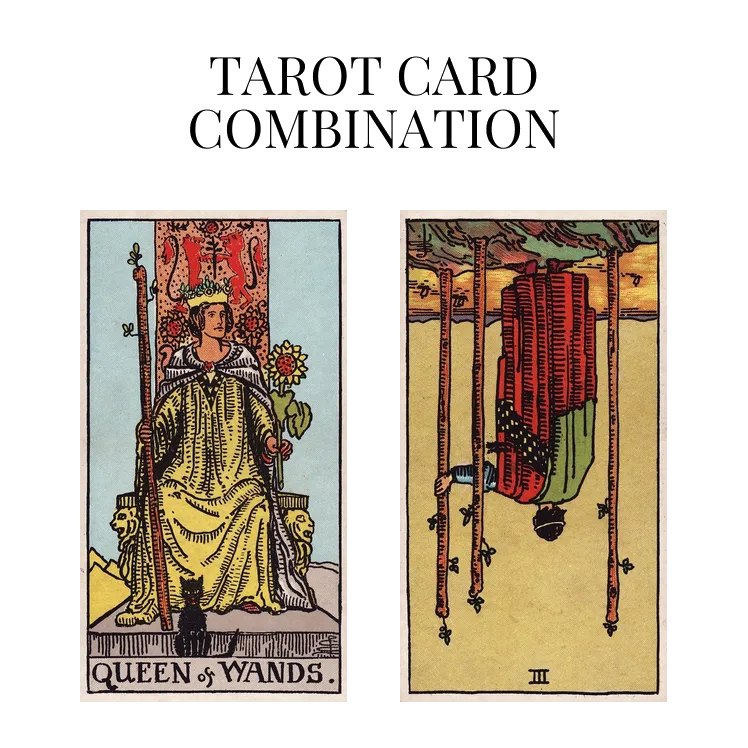 queen of wands and three of wands reversed tarot cards combination meaning