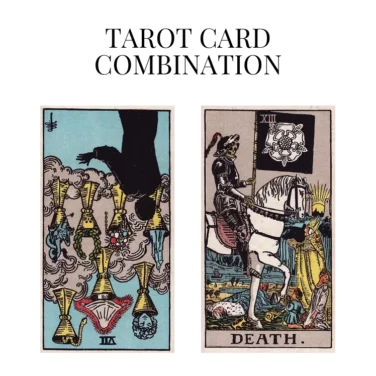 seven of cups reversed and death tarot cards combination meaning