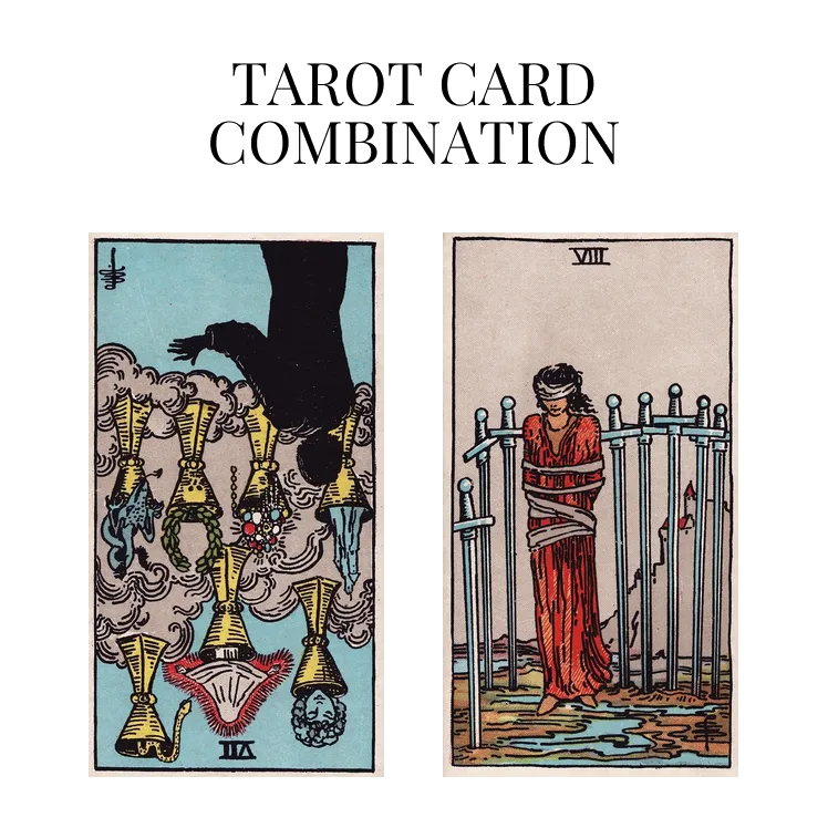 seven of cups reversed and eight of swords tarot cards combination meaning