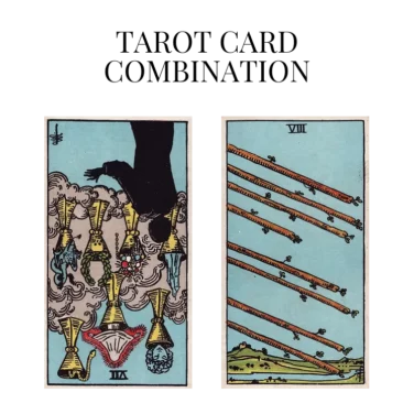 seven of cups reversed and eight of wands tarot cards combination meaning
