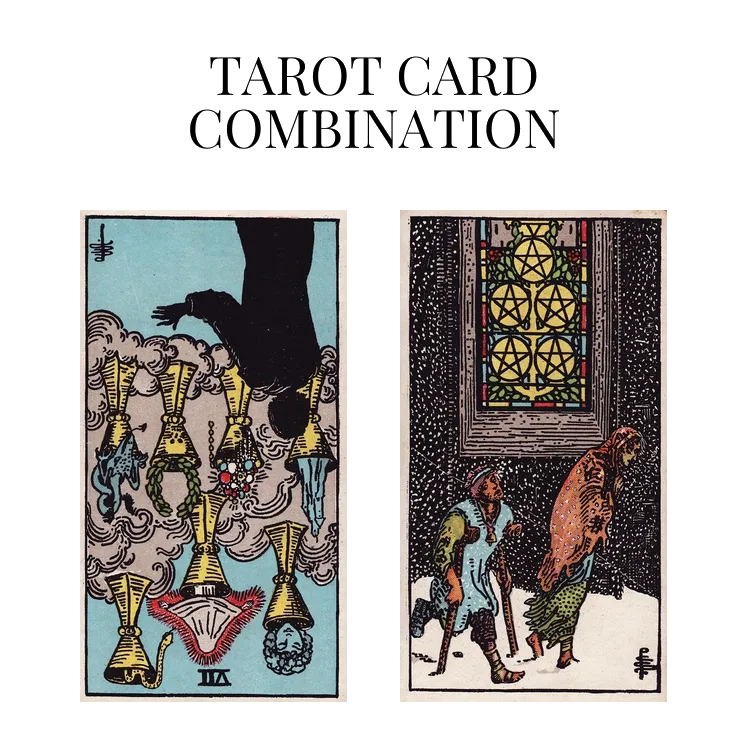 seven of cups reversed and five of pentacles tarot cards combination meaning