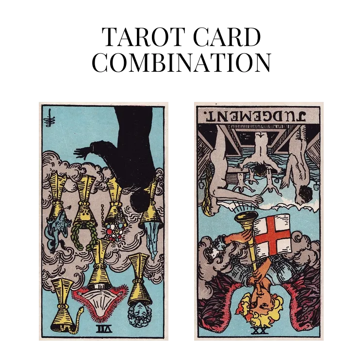 seven of cups reversed and judgement reversed tarot cards combination meaning