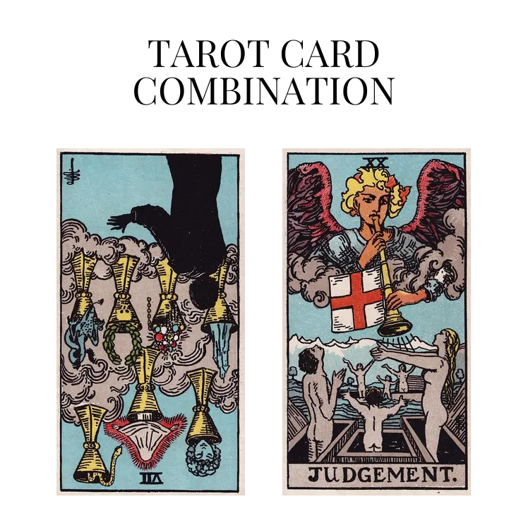 seven of cups reversed and judgement tarot cards combination meaning