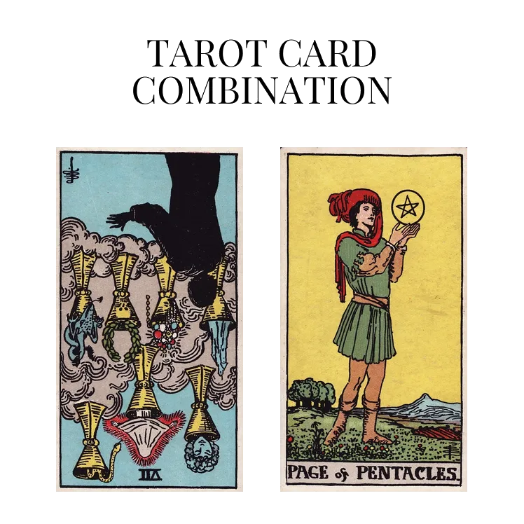 seven of cups reversed and page of pentacles tarot cards combination meaning