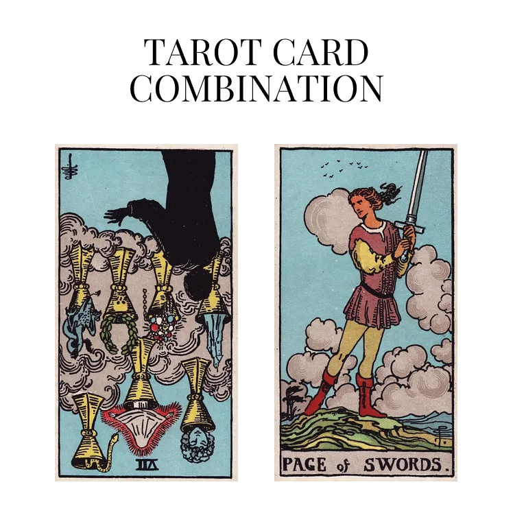 seven of cups reversed and page of swords tarot cards combination meaning