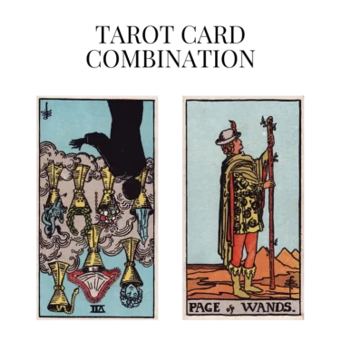 seven of cups reversed and page of wands tarot cards combination meaning