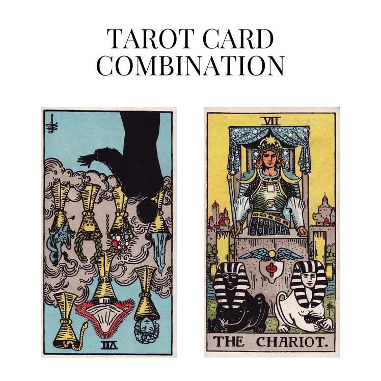 seven of cups reversed and the chariot tarot cards combination meaning