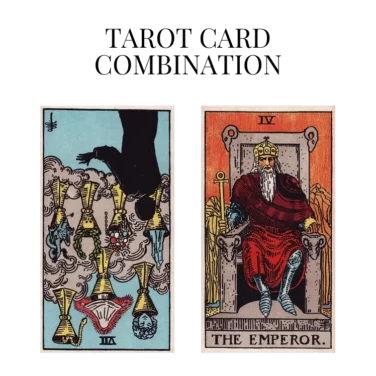 seven of cups reversed and the emperor tarot cards combination meaning