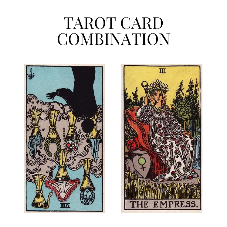 seven of cups reversed and the empress tarot cards combination meaning