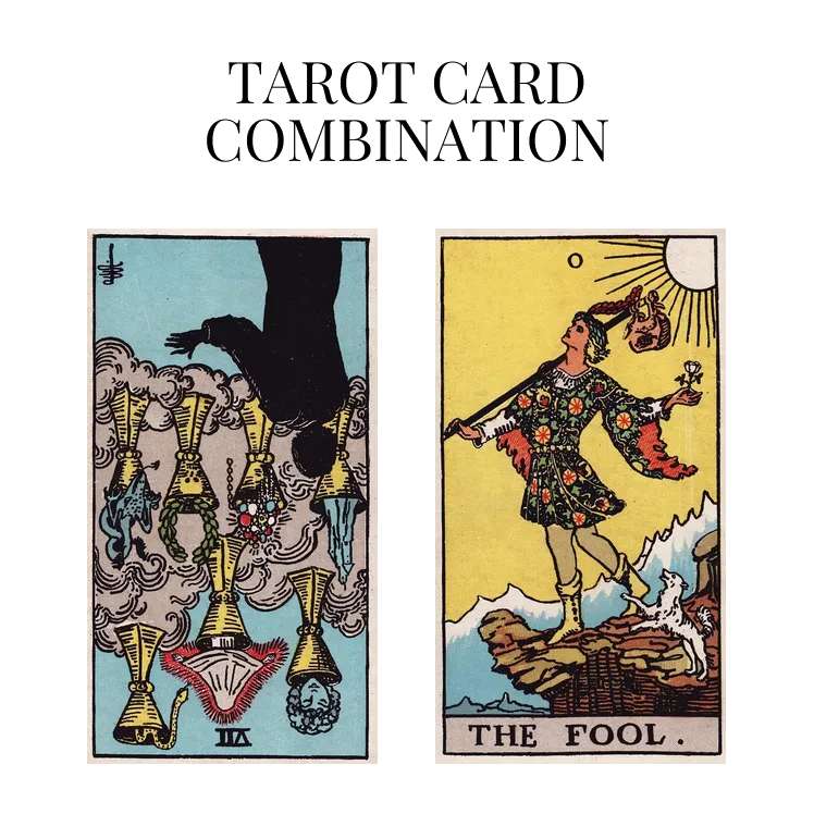 seven of cups reversed and the fool tarot cards combination meaning