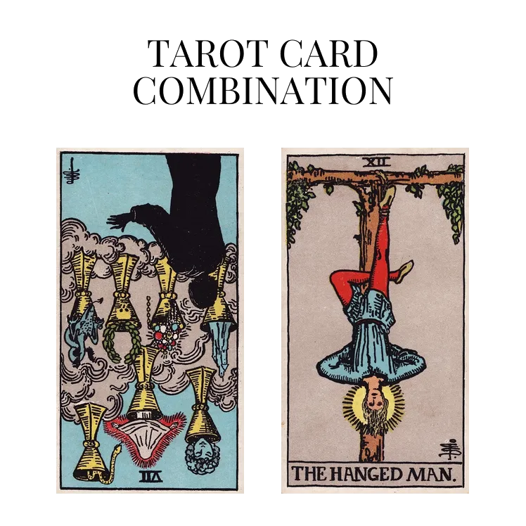seven of cups reversed and the hanged man tarot cards combination meaning