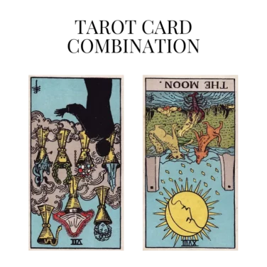 seven of cups reversed and the moon reversed tarot cards combination meaning