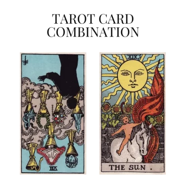 seven of cups reversed and the sun tarot cards combination meaning