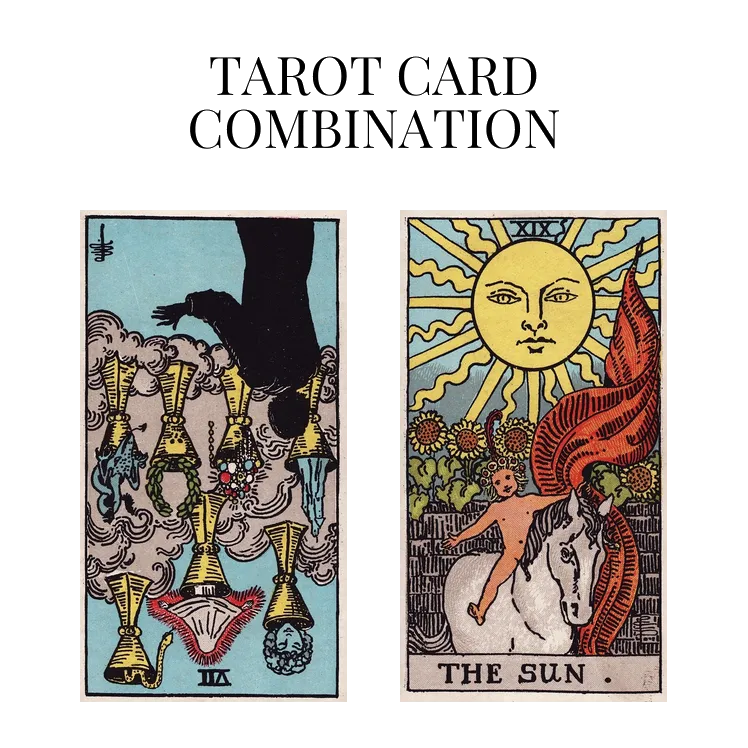 seven of cups reversed and the sun tarot cards combination meaning