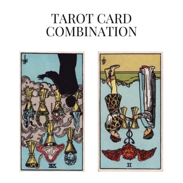 seven of cups reversed and two of cups reversed tarot cards combination meaning