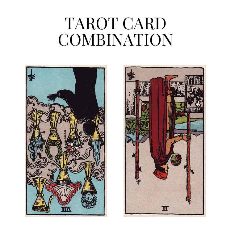 seven of cups reversed and two of wands reversed tarot cards combination meaning