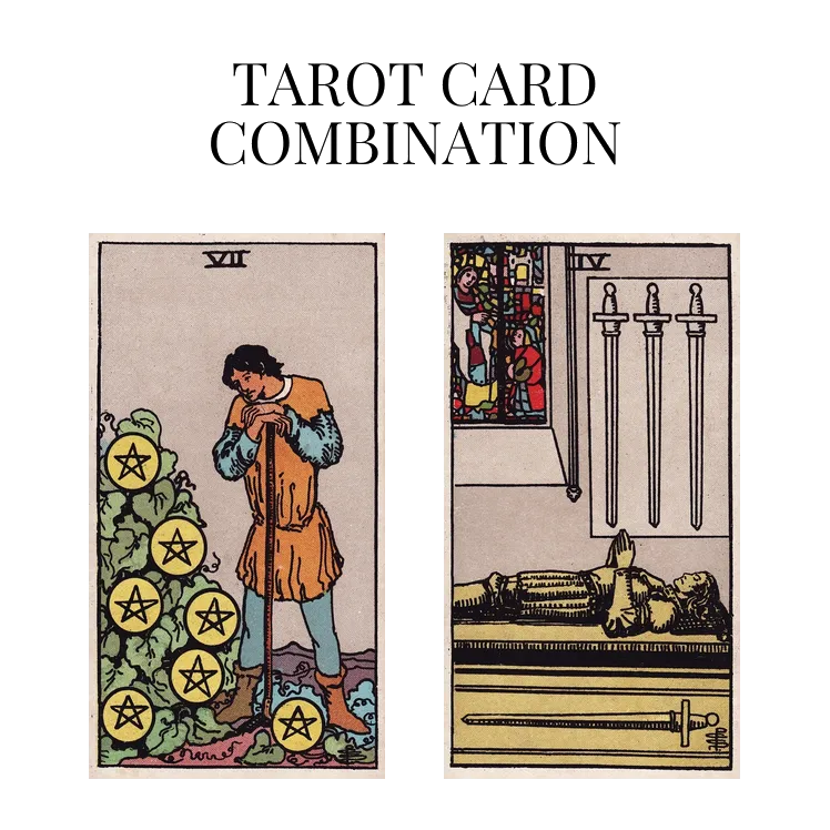seven of pentacles and four of swords tarot cards combination meaning