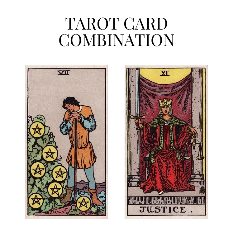 seven of pentacles and justice tarot cards combination meaning